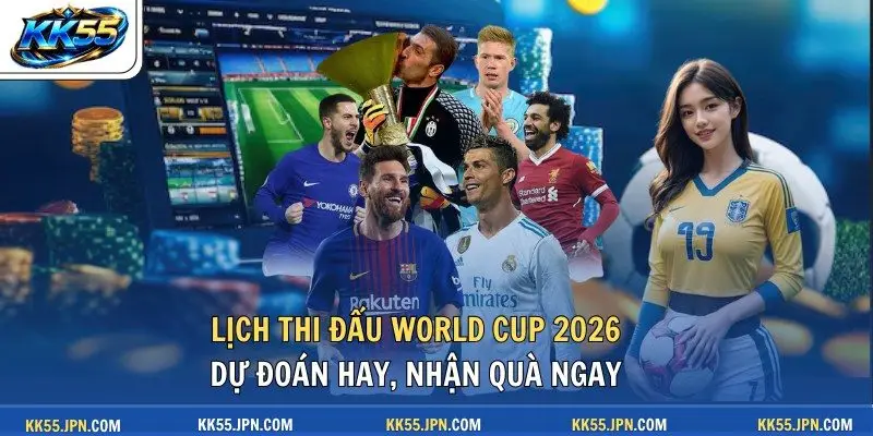 lịch thi đấu world cup 2026